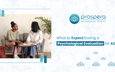 What to Expect During a Psychological Evaluation for ADHD