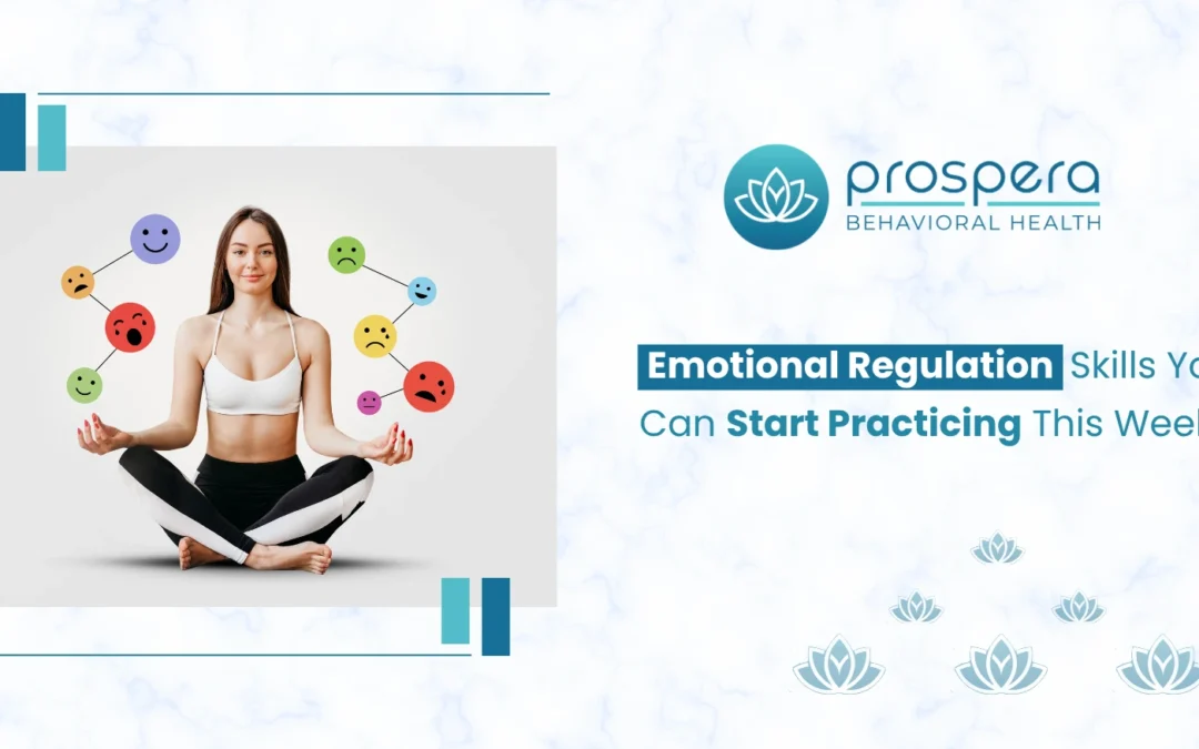 Emotional Regulation Skills You Can Start Practicing This Week