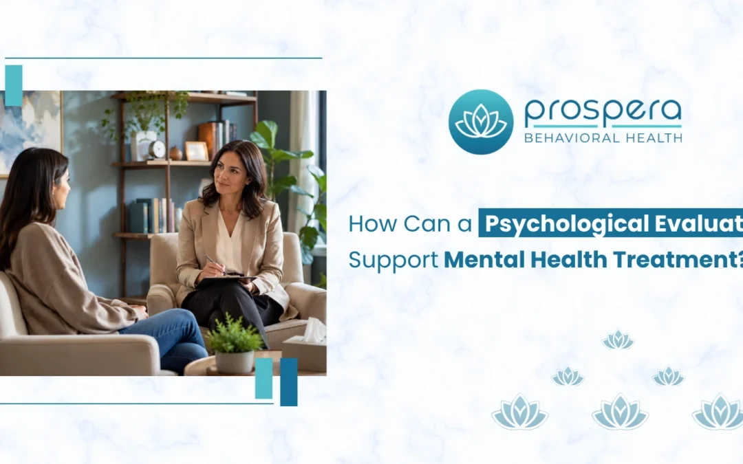How Can a Psychological Evaluation Support Mental Health Treatment?